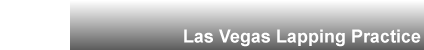 Las Vegas Lapping Practice