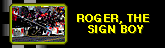 Roger signman