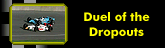 dropout duel