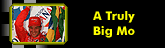truly big mo