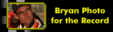 bryan for the record