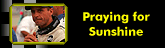 praying for sunshine