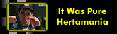 pure hertamania