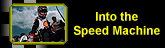 into speed machine