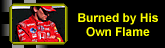 Burned by own flame