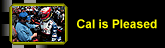 cal is pleased