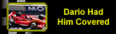 dario had him covered