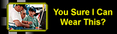 I get to wear it?