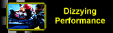 dizzying Performance