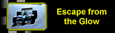 Escape from the Glow