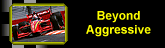 beyond aggressive