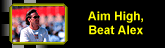 aim high beat Alex