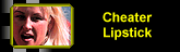 cheater lipstick