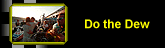 do the dew