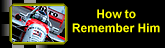 how to remember him