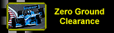 Zero Ground Clearance