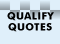Qualify Quotes